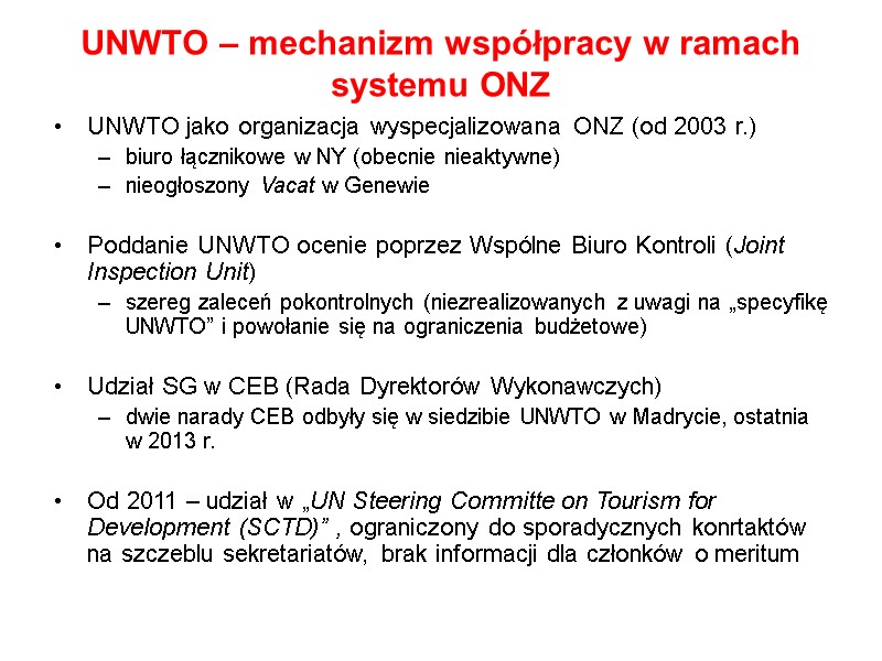 UNWTO – mechanizm współpracy w ramach systemu ONZ UNWTO jako organizacja wyspecjalizowana ONZ (od
